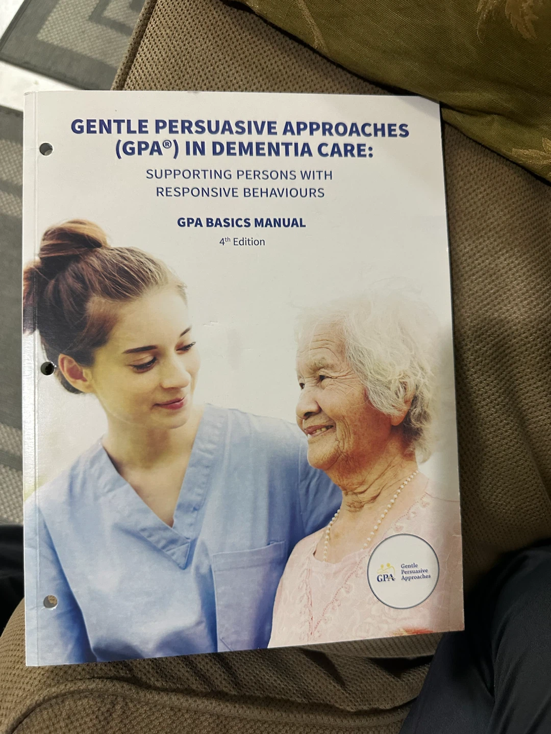 Gentle Persuasive Approaches (GPA)Basics Manual