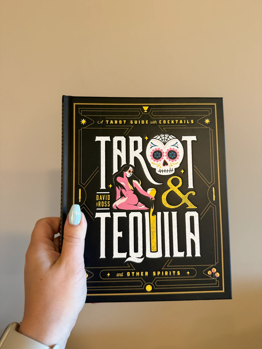 Tarot & Tequila A Tarot Guide with Cocktails Book