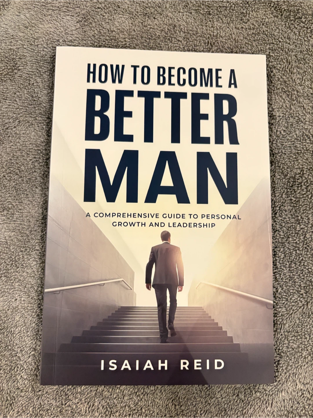 How to Become a Better Man by Isaiah Reid Book