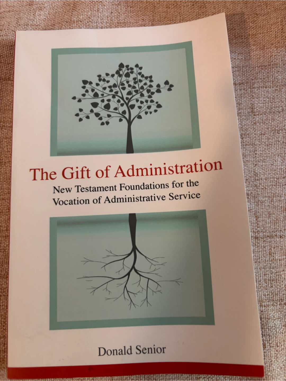 The Gift of Administration by Donald Senior Book