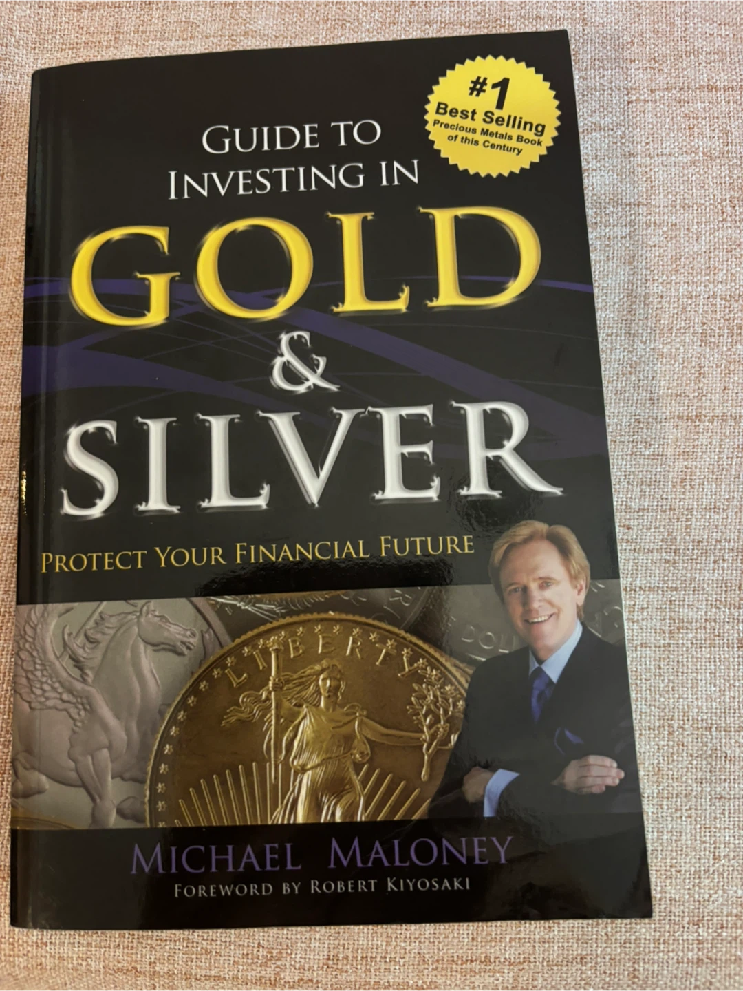 Guide to Investing in Gold & Silver by Michael Maloney