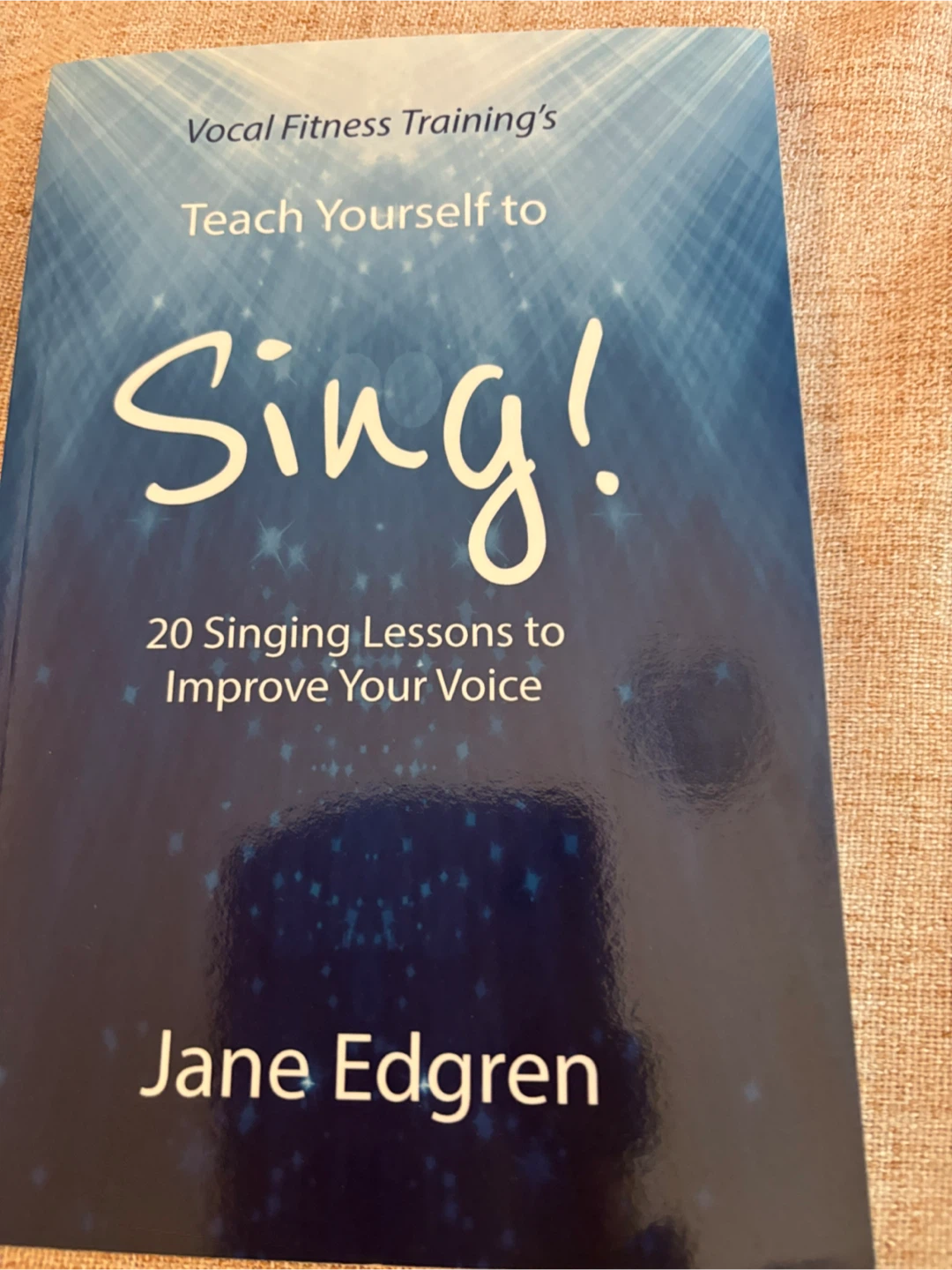 Teach Yourself to Sing! Book by Jane Edgren