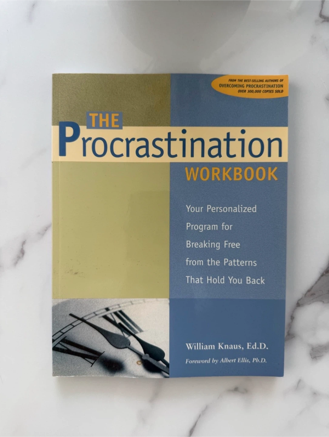 The Procrastination Workbook by William Knaus, Ed.D.