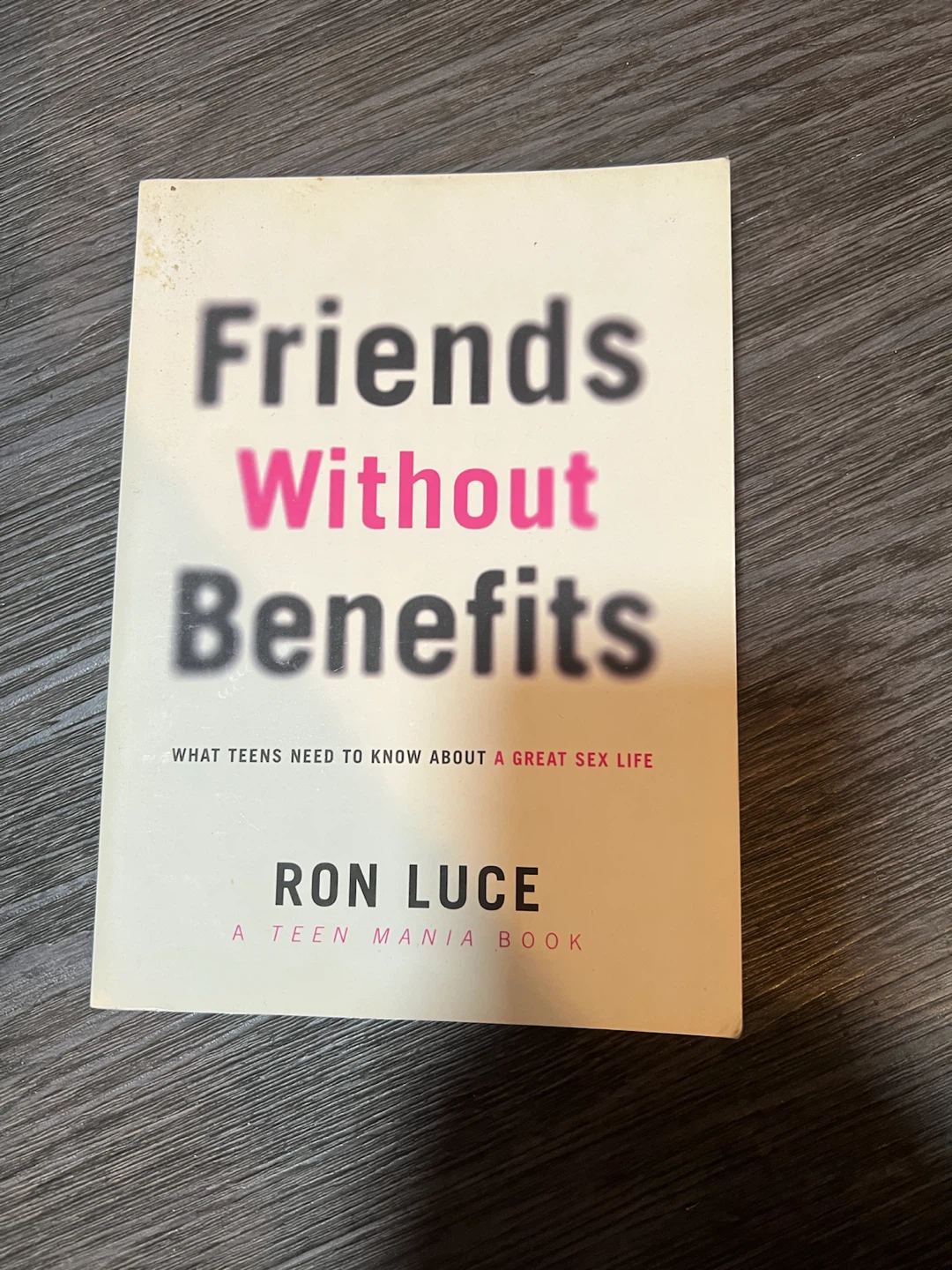 Friends Without Benefits by Ron Luce Book