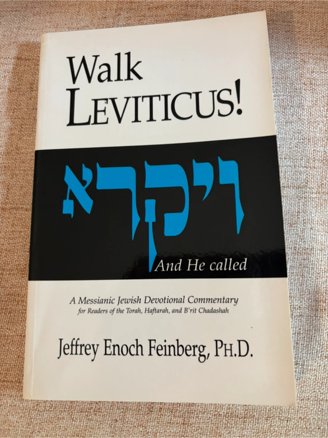 Walk Leviticus!: A Messianic Jewish Devotional Commentary Book