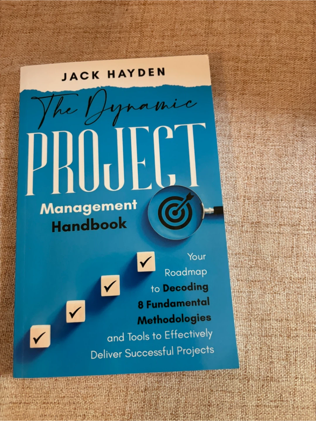 The Dynamic Project Management Handbook by Jack Hayden