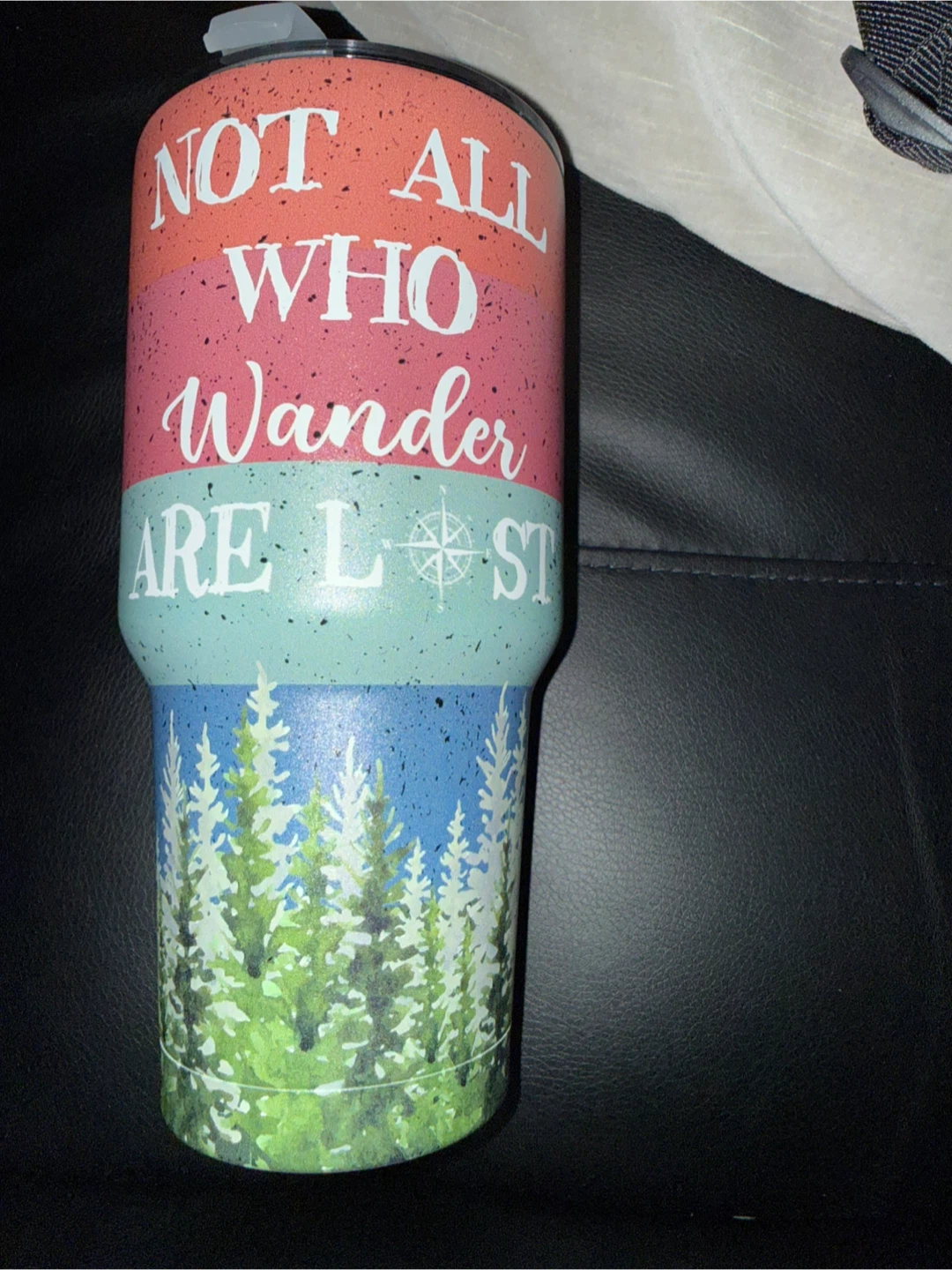 30oz Tumbler - "Not All Who Wander Are Lost"