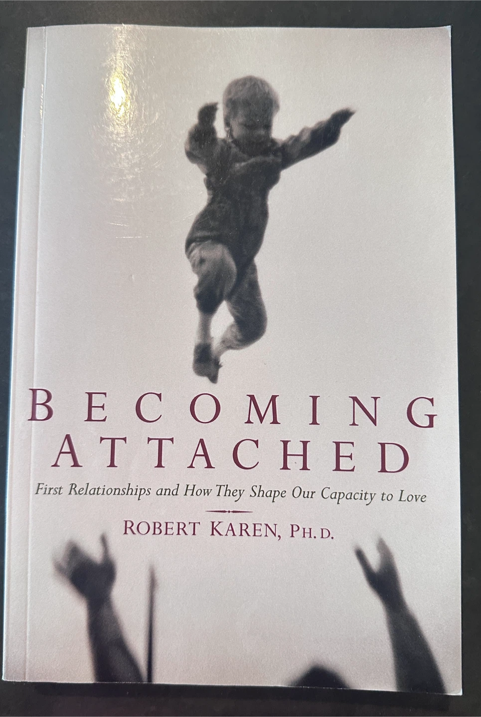 Becoming Attached by Robert Karen