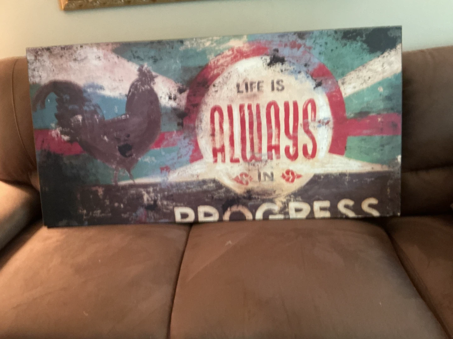 Farmhouse Rooster 'Life is Always in Progress' Wall Art