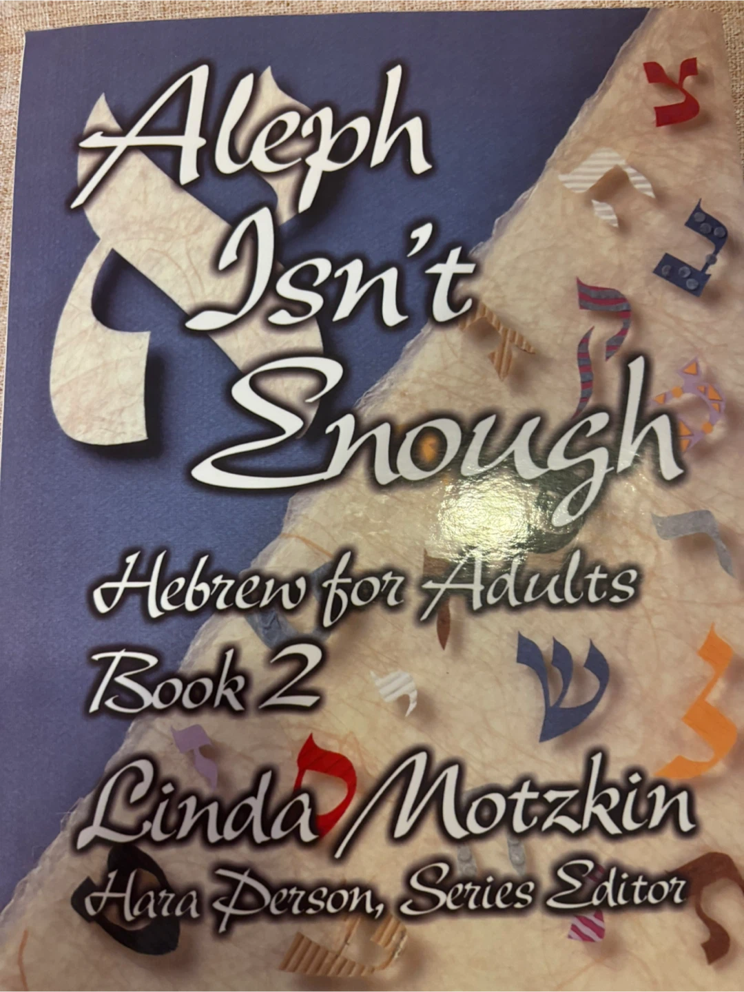 Aleph Isn't Enough Hebrew for Adults Book 2 by Linda Motzkin