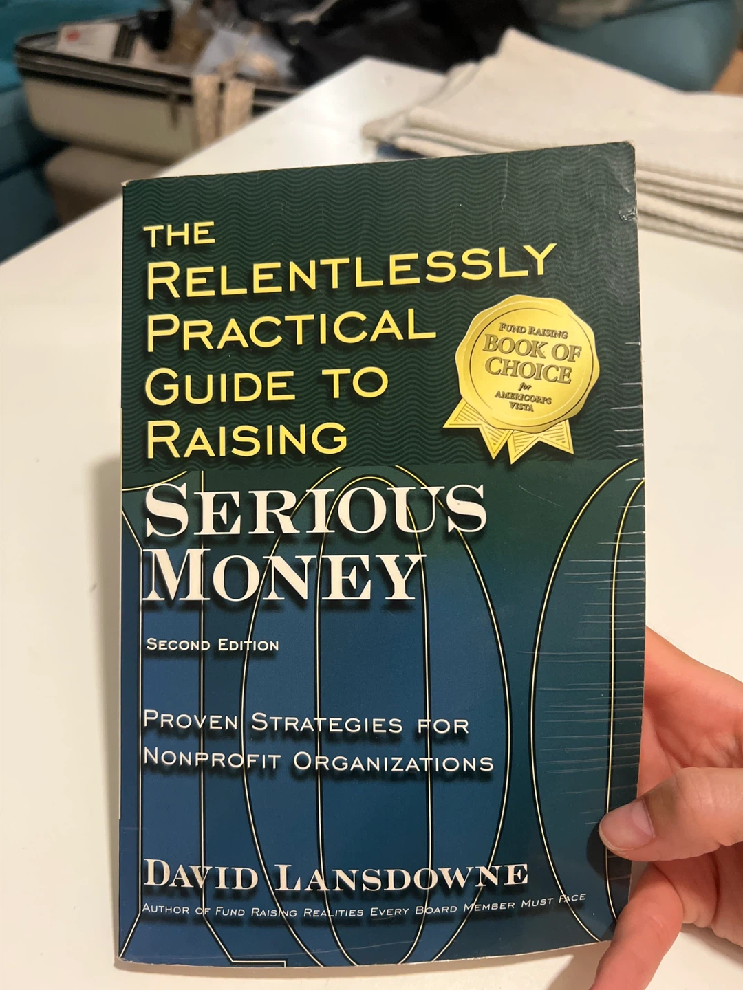 The Relentlessly Practical Guide to Raising Serious Money