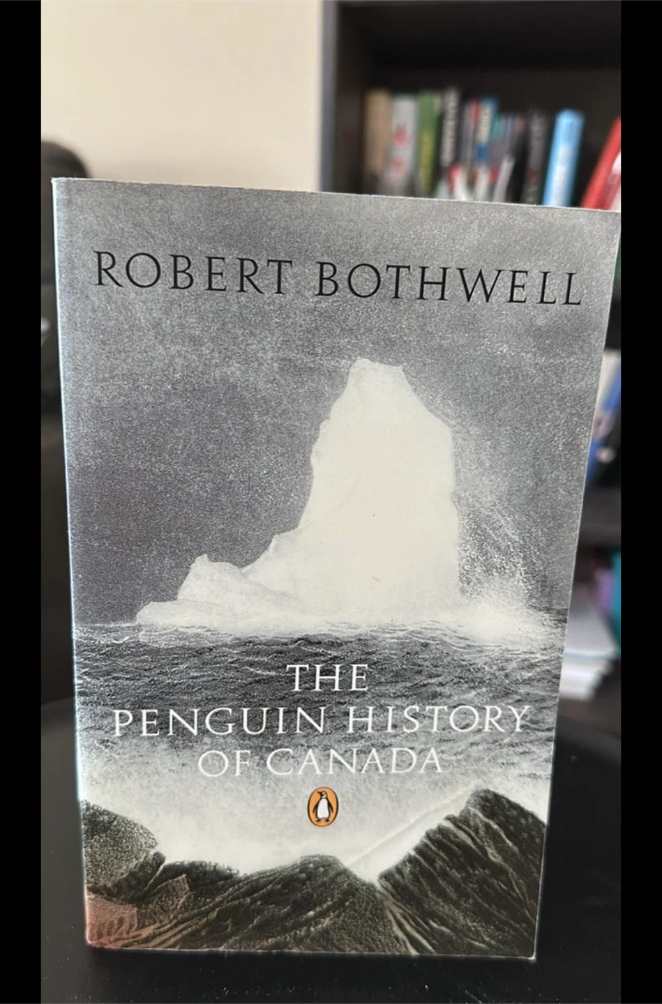 Penguin History of Canada  by Robert Bothwell