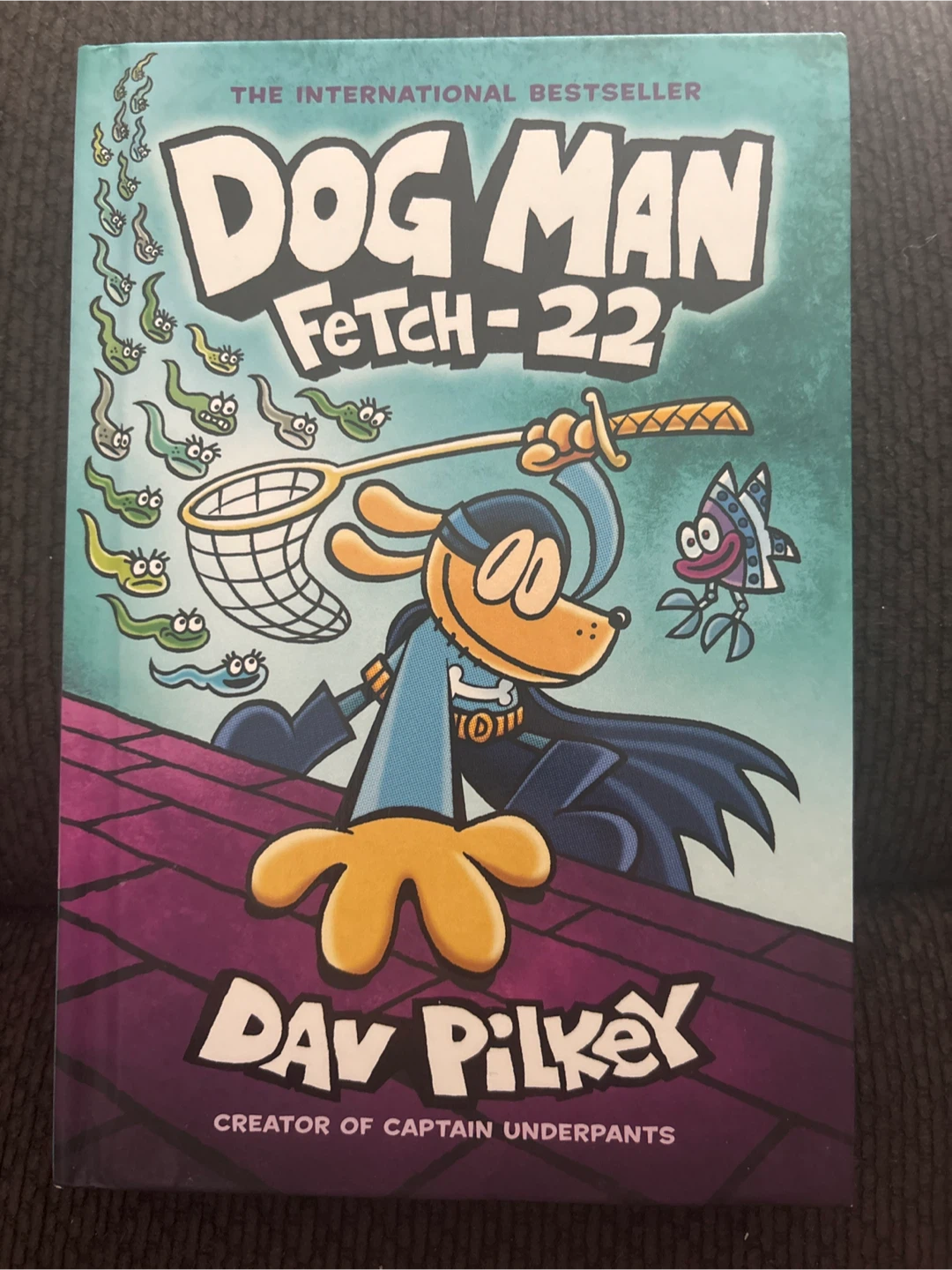 Dog Man: Fetch-22 by Dav Pilkey Book 8