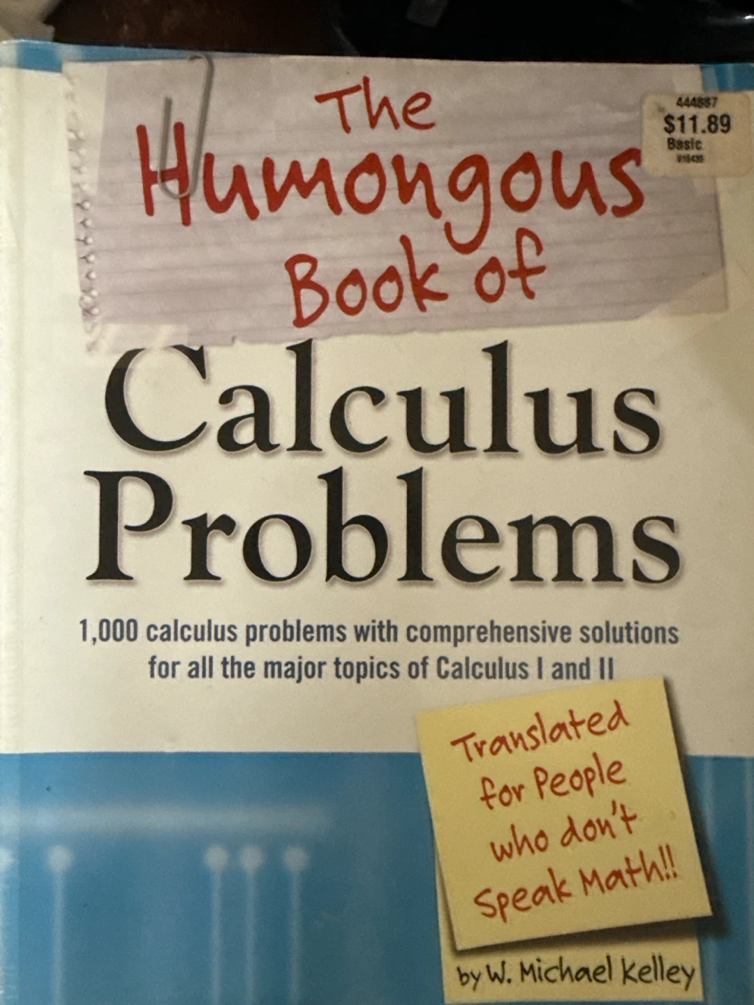 The Humongous Book of Calculus Problems by W. Michael Kelley