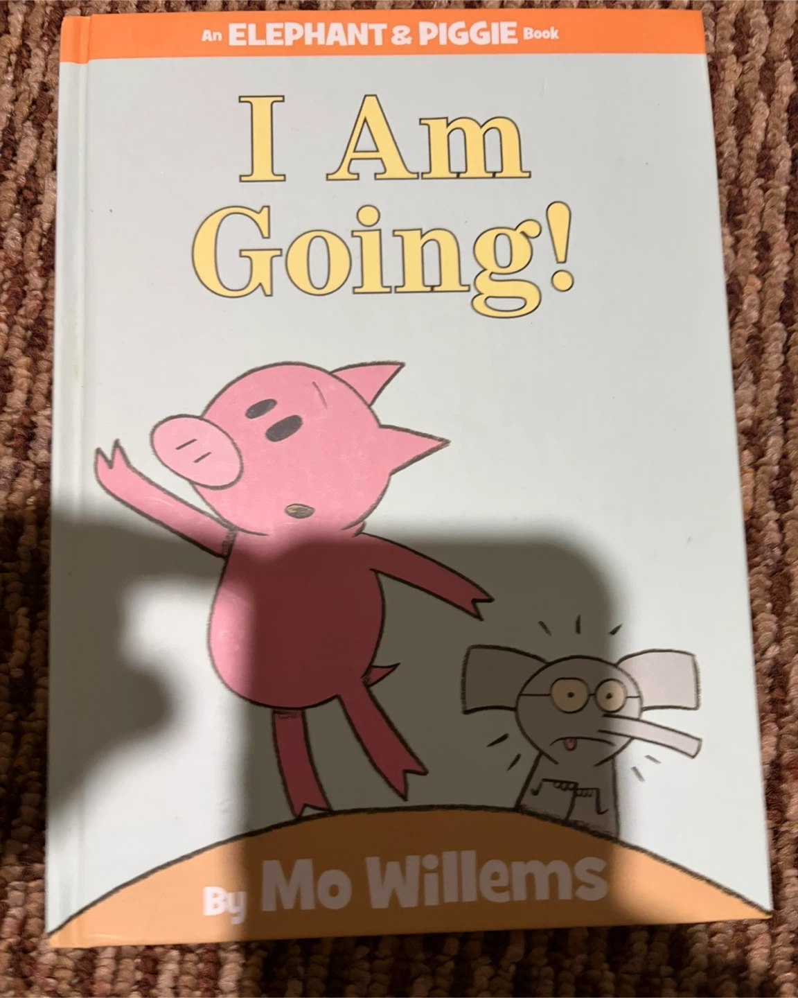 I Am Going! An Elephant & Piggie Book by Mo Willems