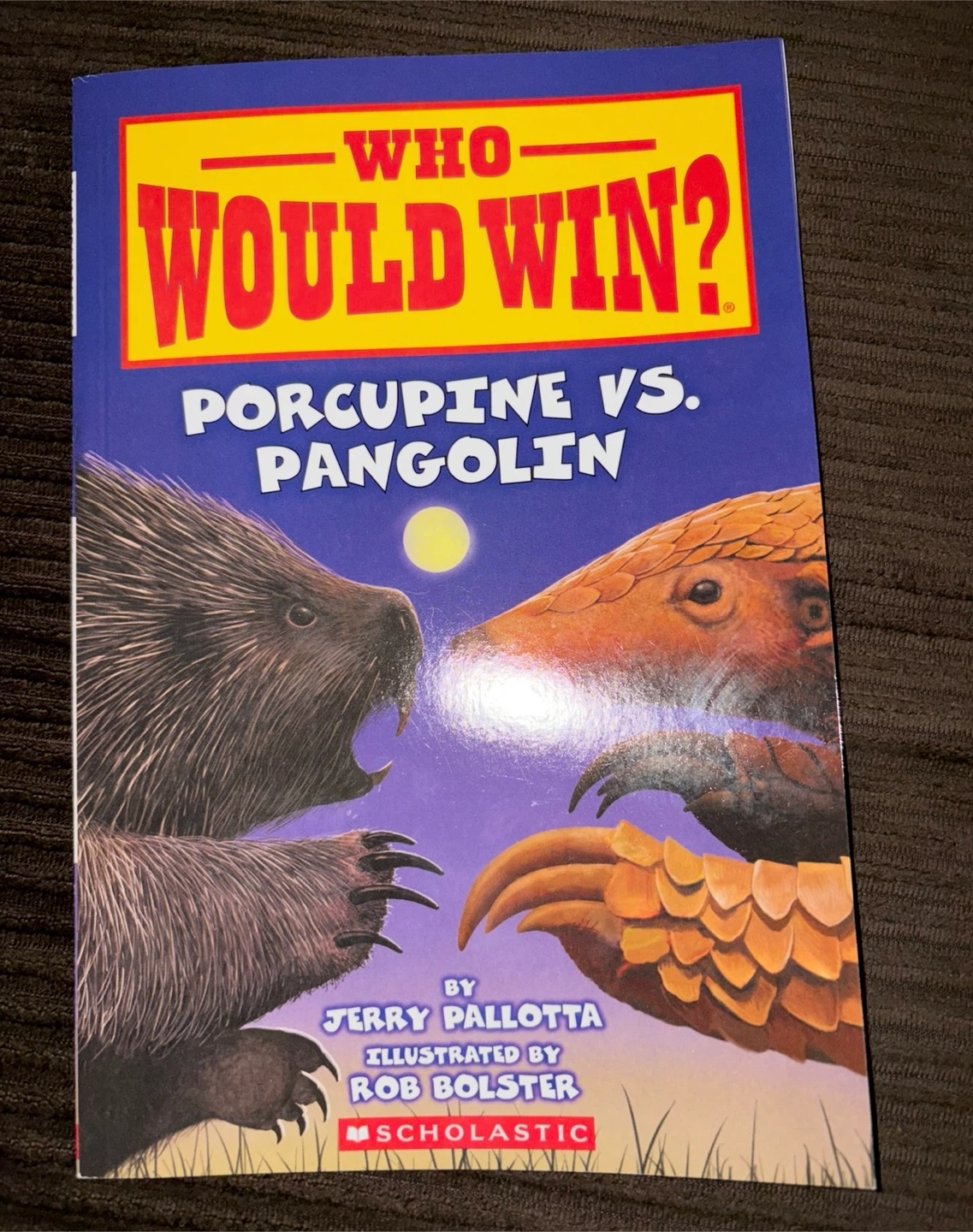 Who Would Win? Porcupine vs. Pangolin by Jerry Pallotta