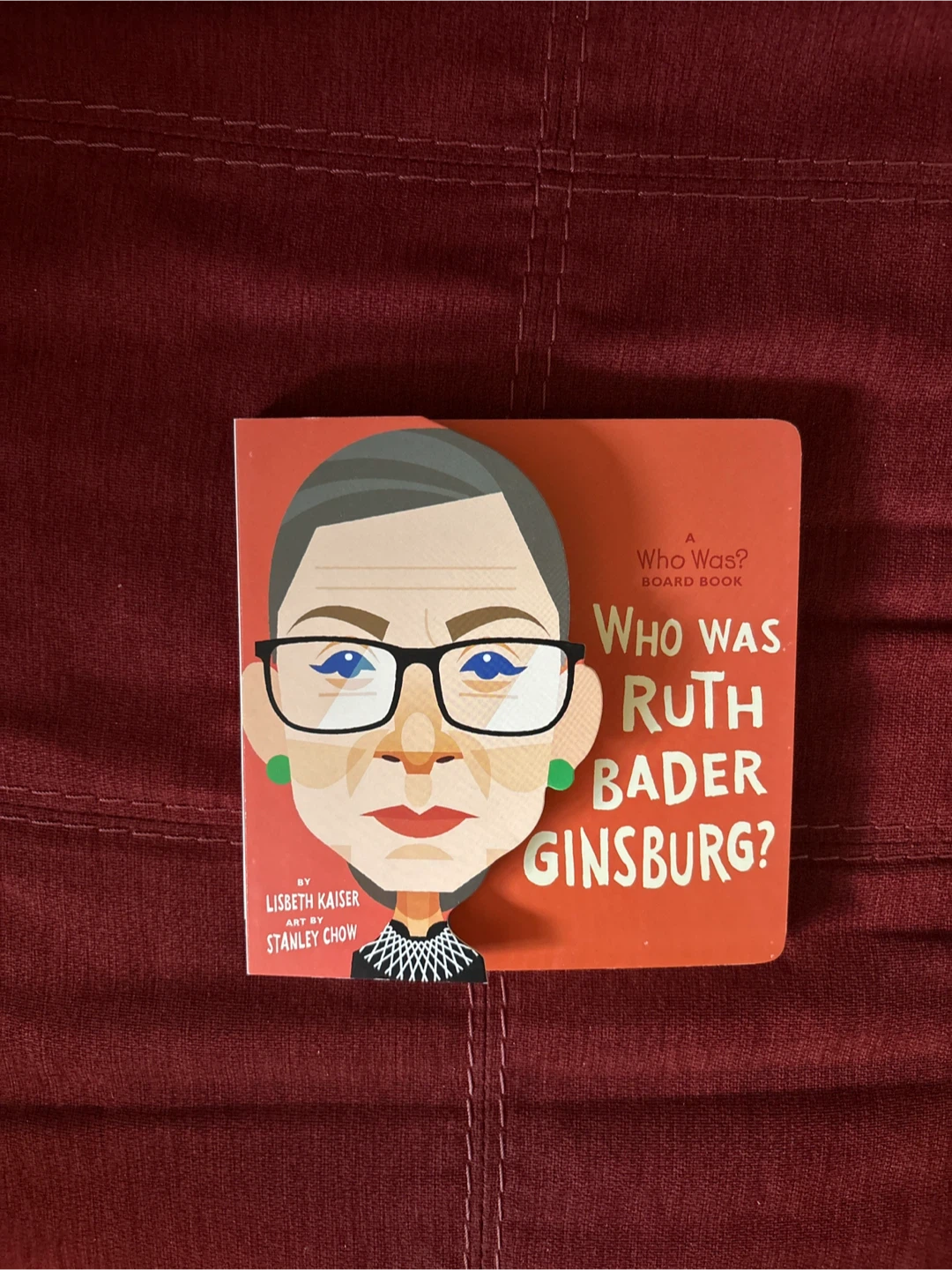 Who Was Ruth Bader Ginsburg? Board Book