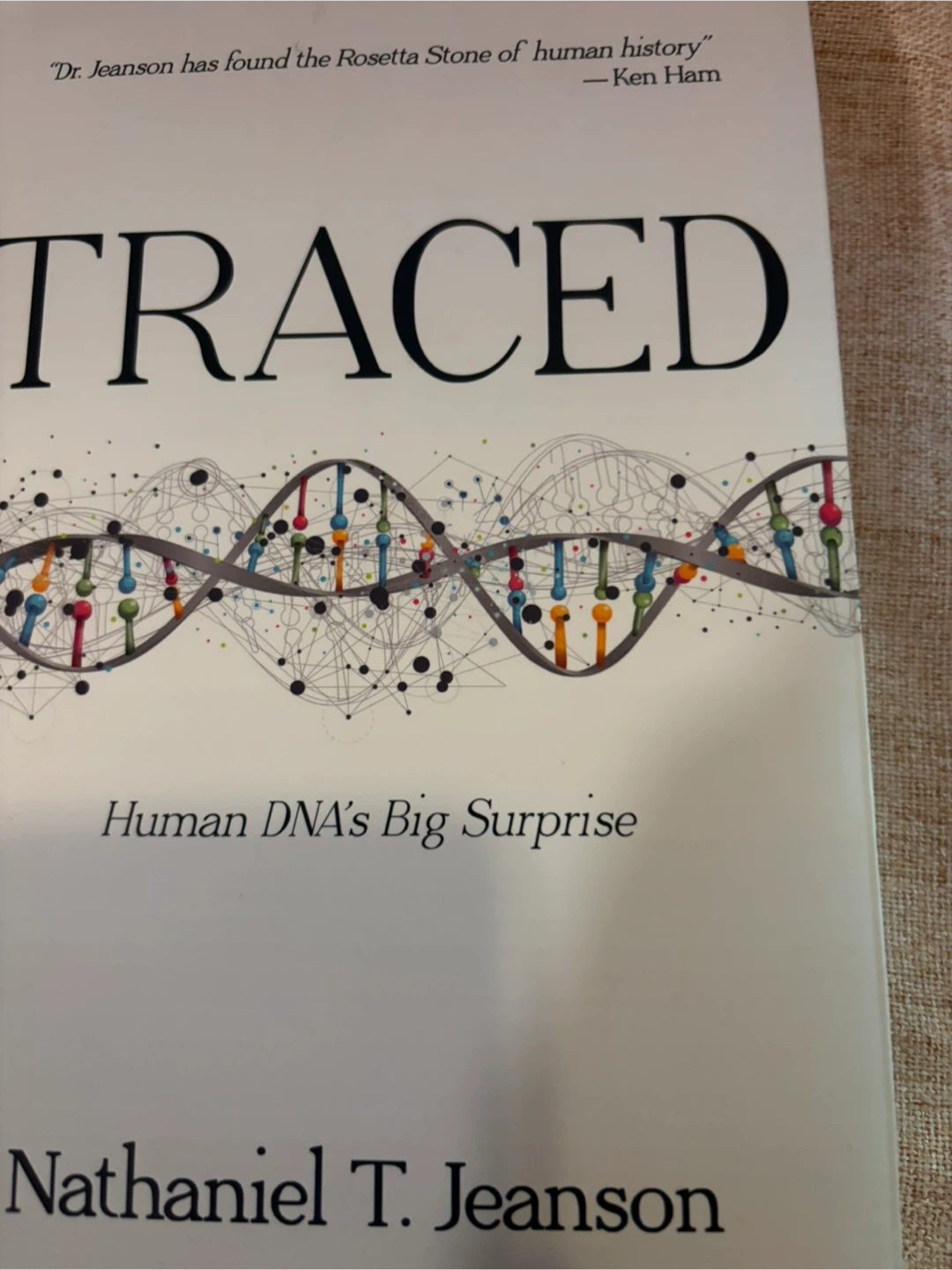 Traced: Human DNA's Big Surprise by Nathaniel T. Jeanson