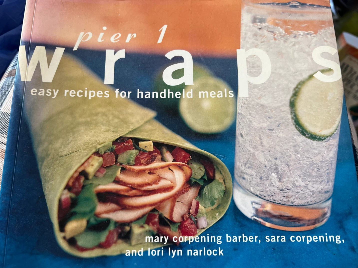 Pier 1 Wraps: Easy Recipes for Handheld Meals Cookbook