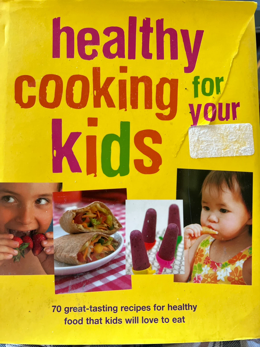 Healthy Cooking for Your Kids Cookbook