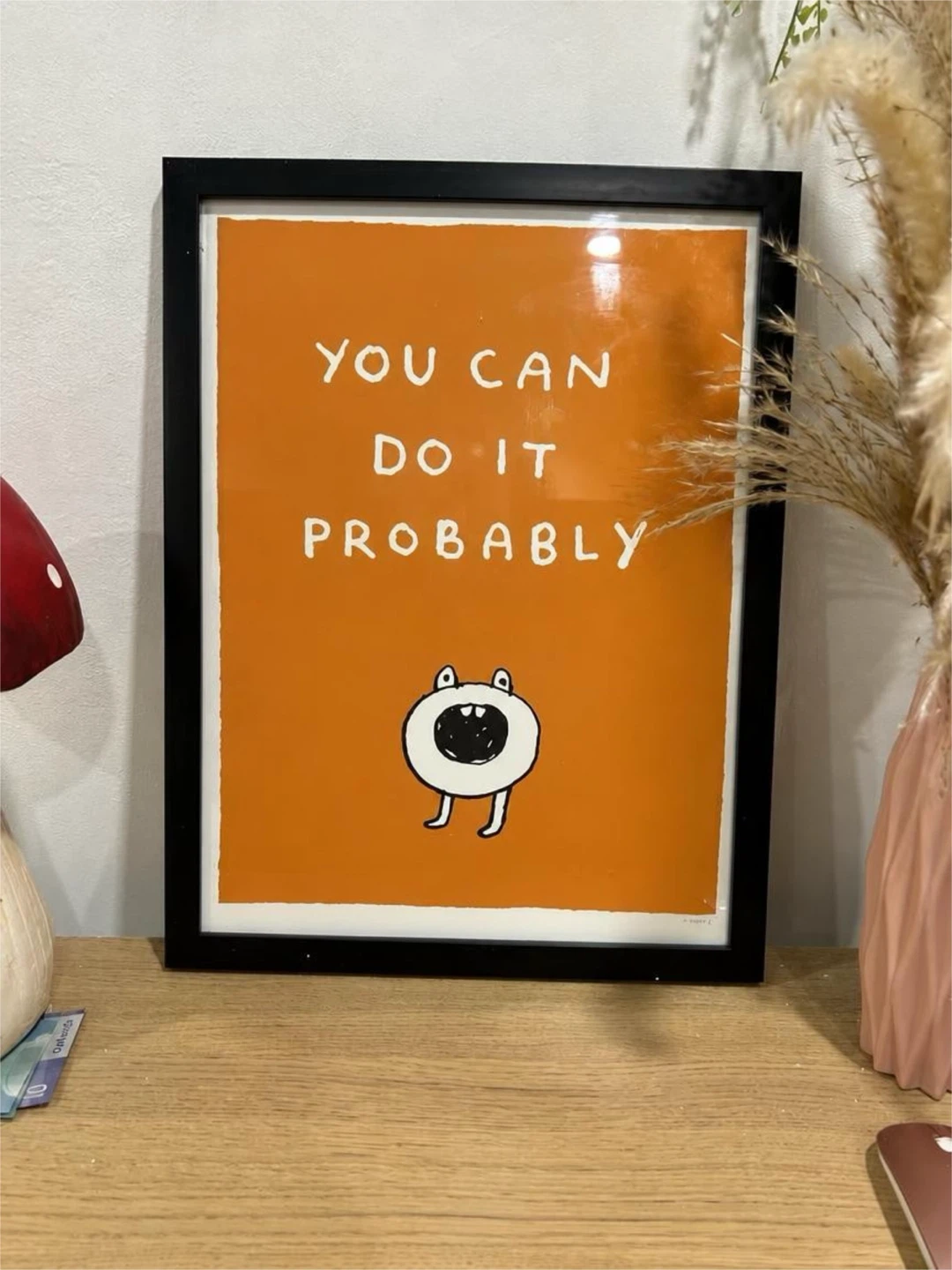 Framed "You Can Do It Probably" Art Print