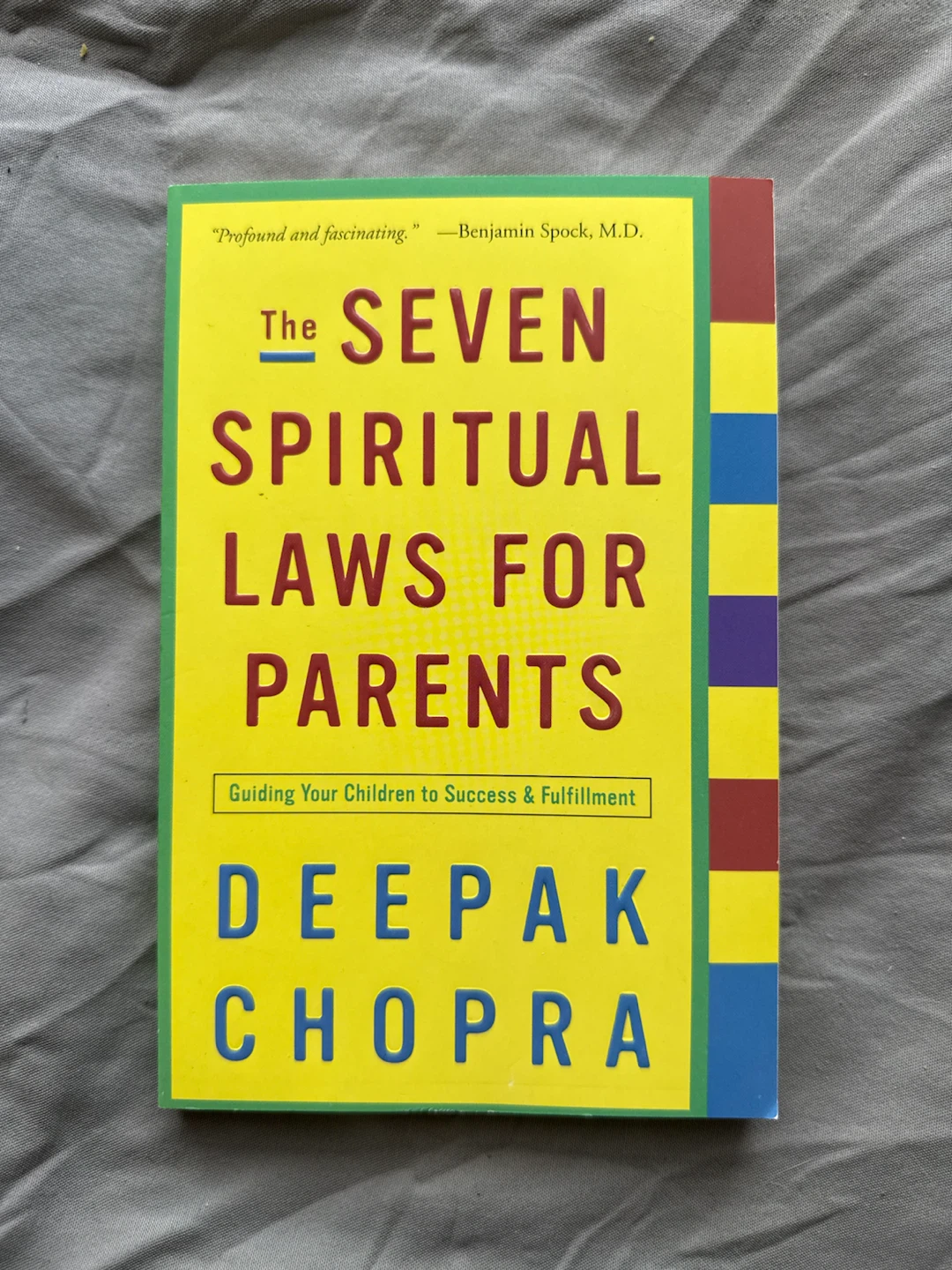 The Seven Spiritual Laws for Parents by Deepak Chopra