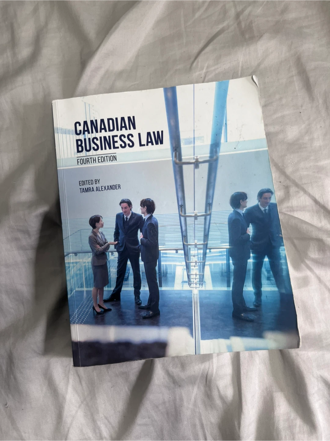 Canadian Business Law, Fourth Edition, Tamra Alexander