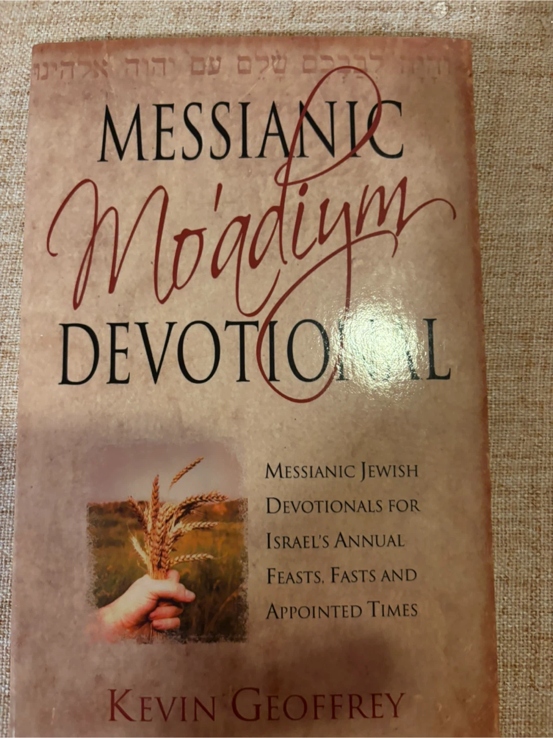 Messianic Mo'adim Devotional by Kevin Geoffrey