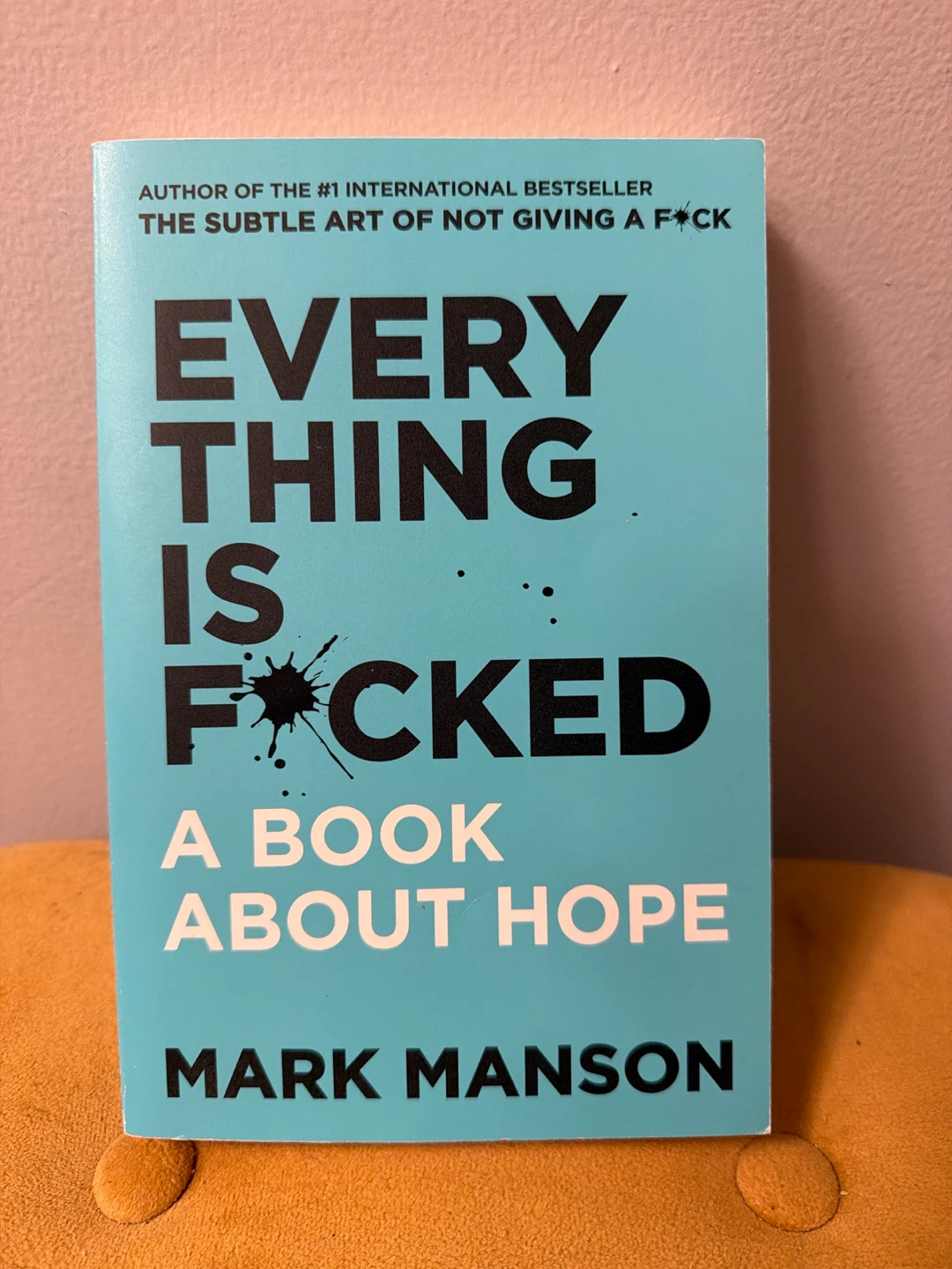 Everything Is F*cked: A Book About Hope by Mark Manson