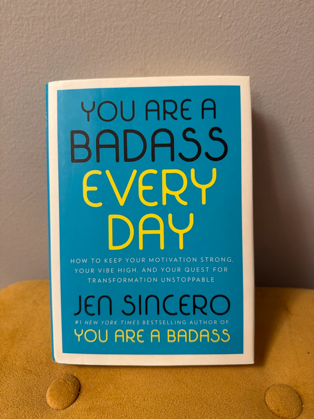 You Are a Badass Every Day by Jen Sincero Book