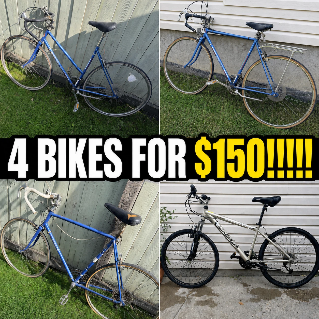 4 BIKES FOR $150!!!!!
