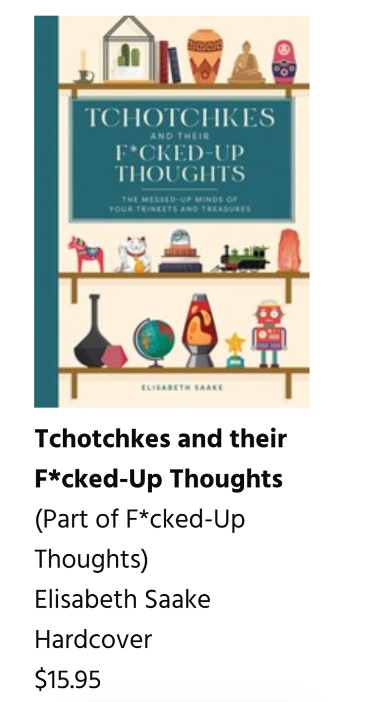 NEW✨Tchotchkes and Their F*cked-Up Thoughts Book - photo 3