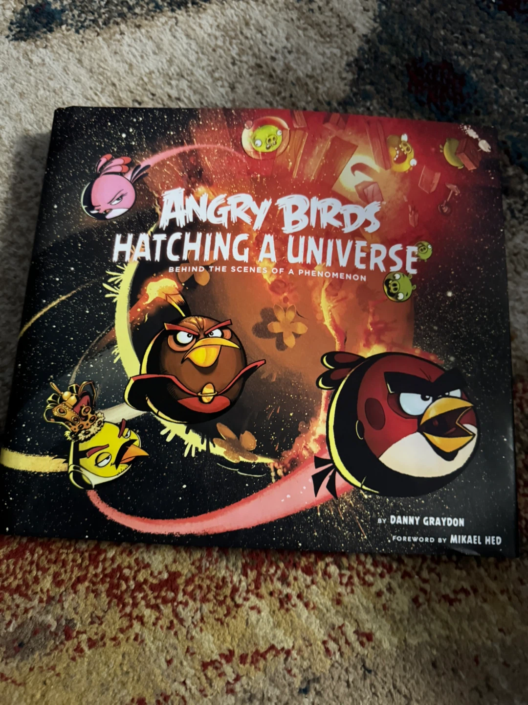Angry Birds: Hatching a Universe By Danny Graydon