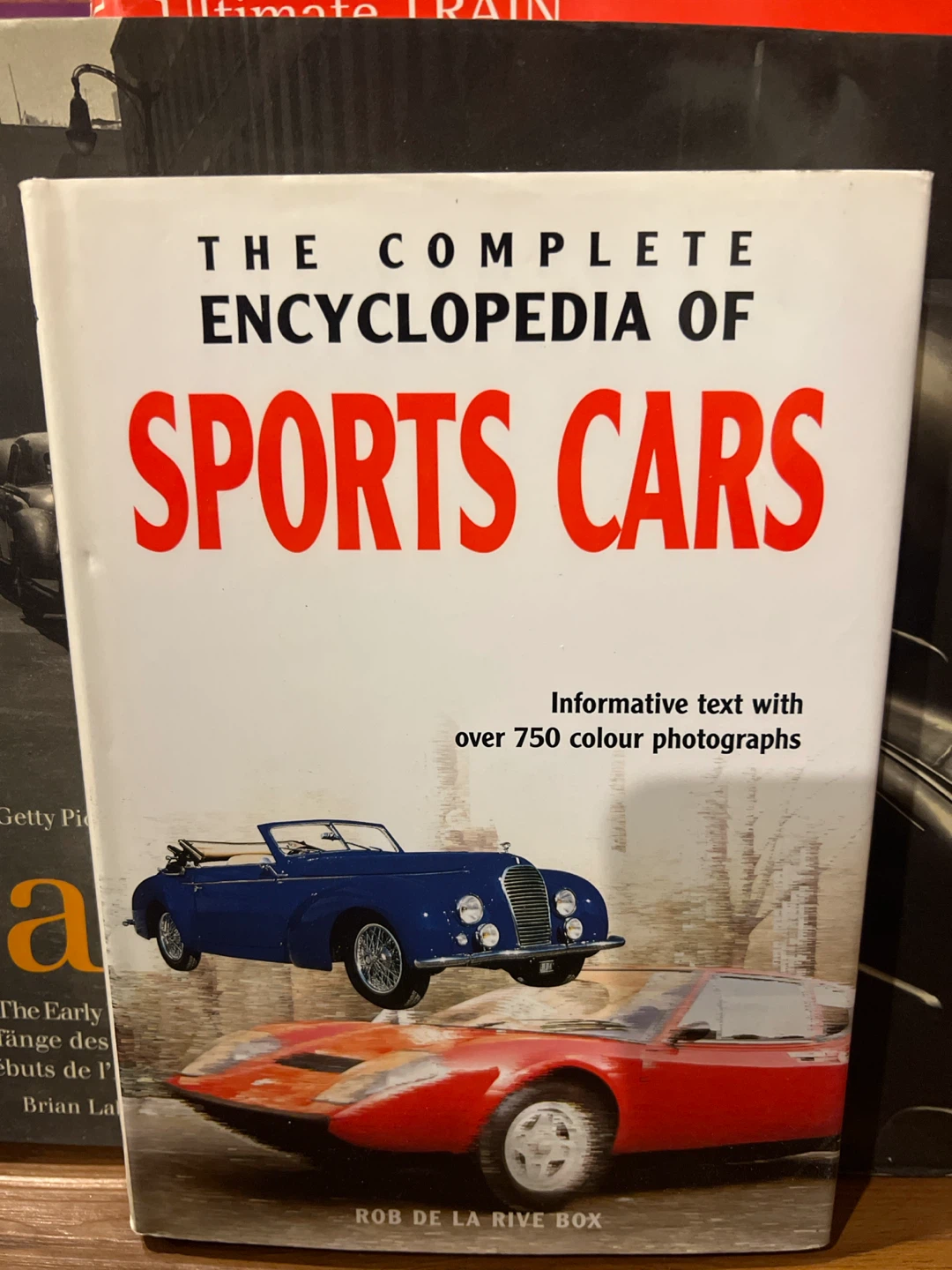 The Complete Encyclopedia of Sports Cars by Rob de la Rive Box