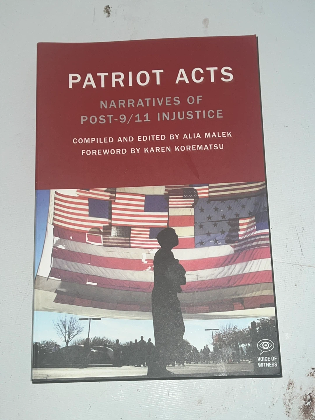 Patriot Acts: Narratives of Post-9/11 Injustice Book - photo 2