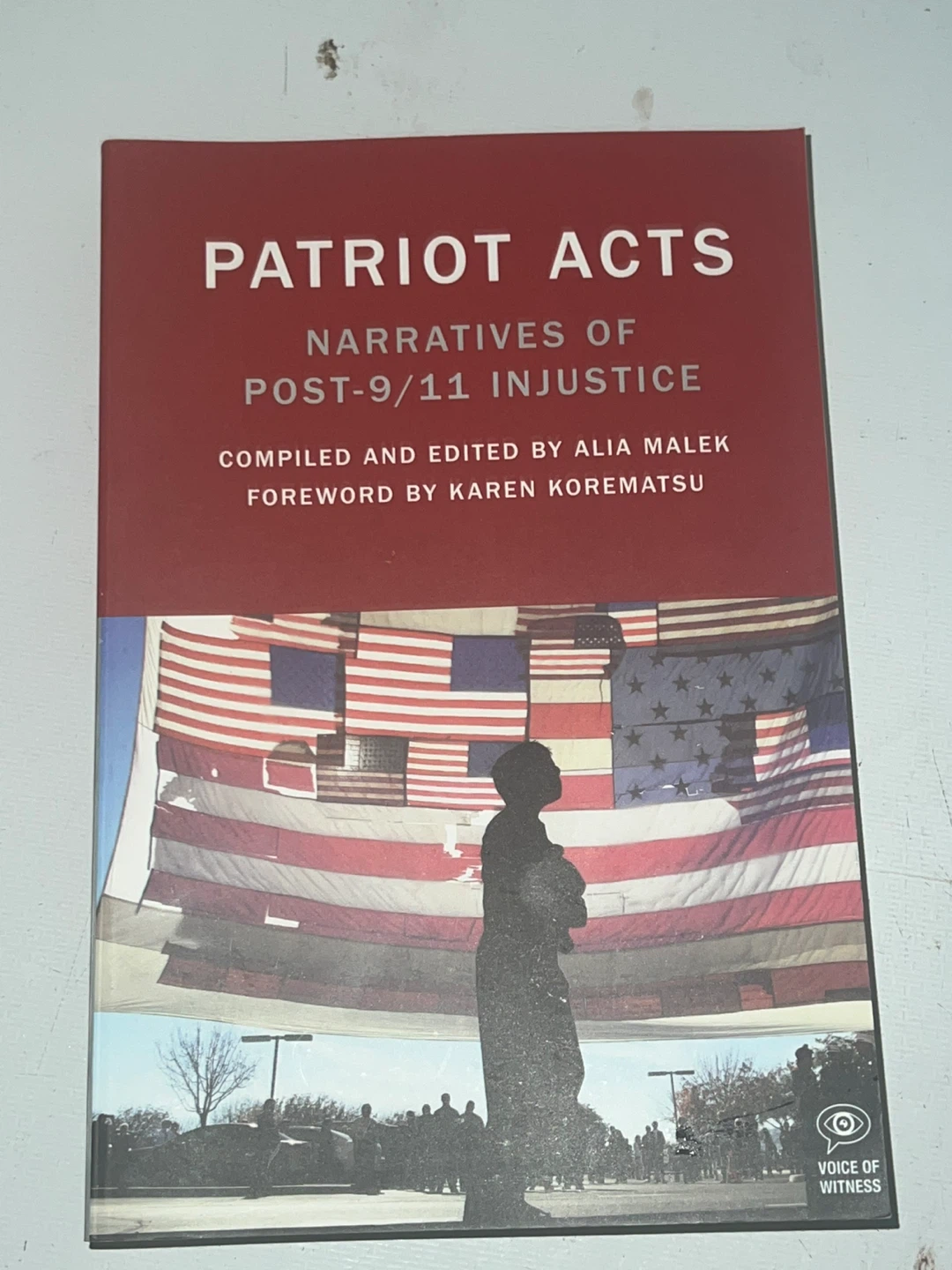 Patriot Acts: Narratives of Post-9/11 Injustice Book - photo 3