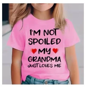 Kids Pink T-Shirt "I'm Not Spoiled My Grandma Loves Me"