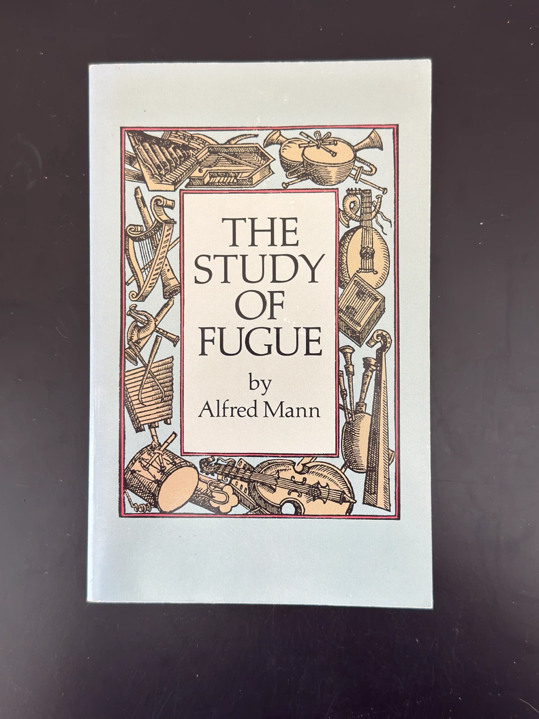 The Study of Fugue by Alfred Mann Book