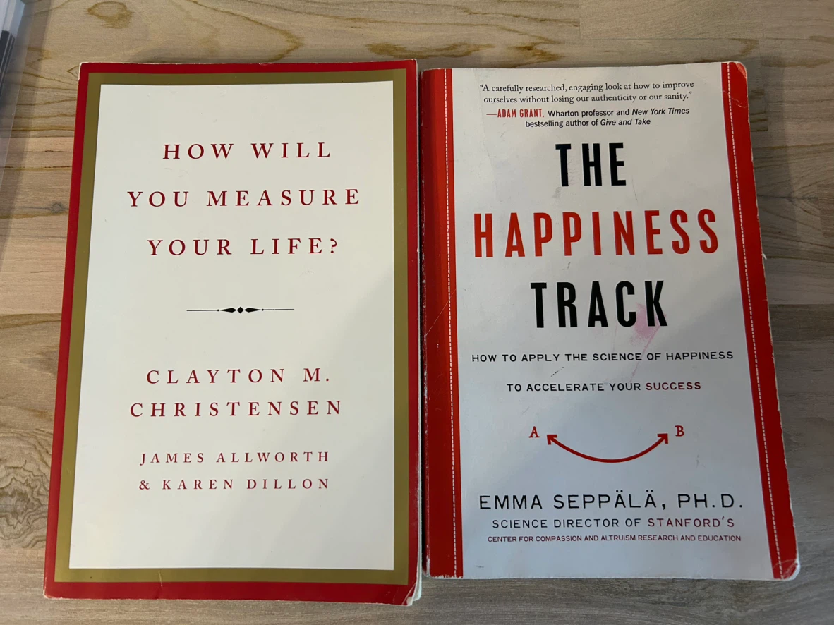 Two Books: How Will You Measure Your Life? & The Happiness Track
