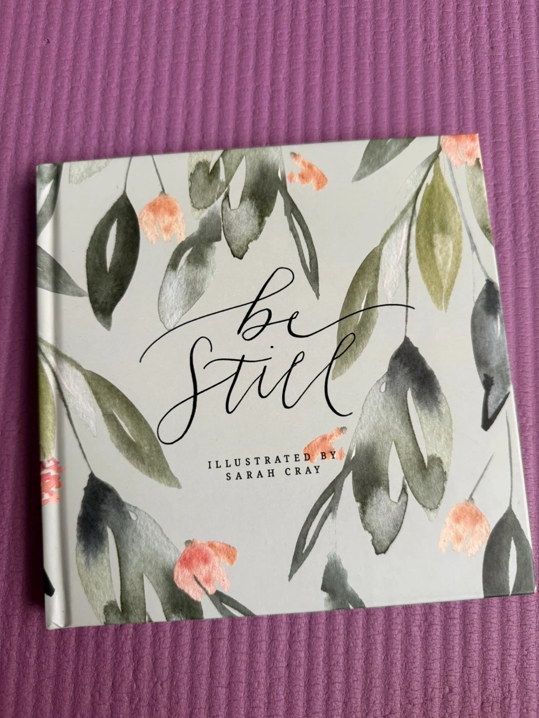 NEW✨Be Still Hardcover Book