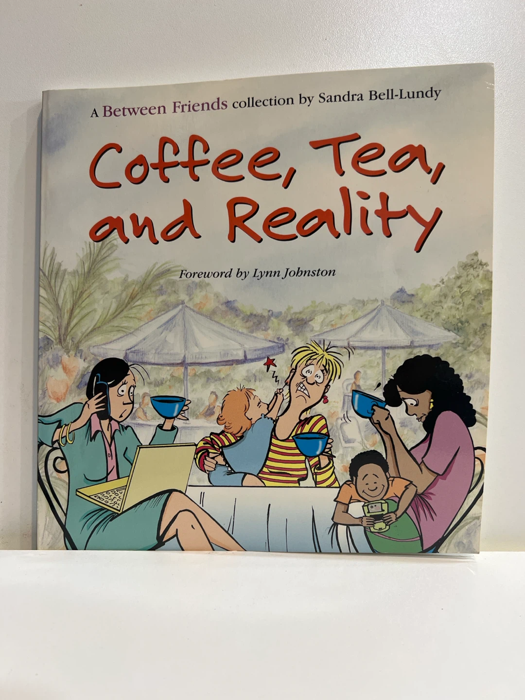 Coffee, Tea, and Reality: A Between Friends Collection