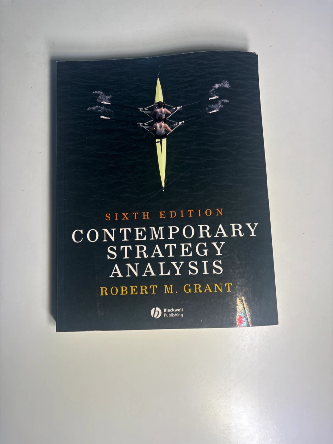 Contemporary Strategy Analysis Sixth Edition by Robert M. Grant