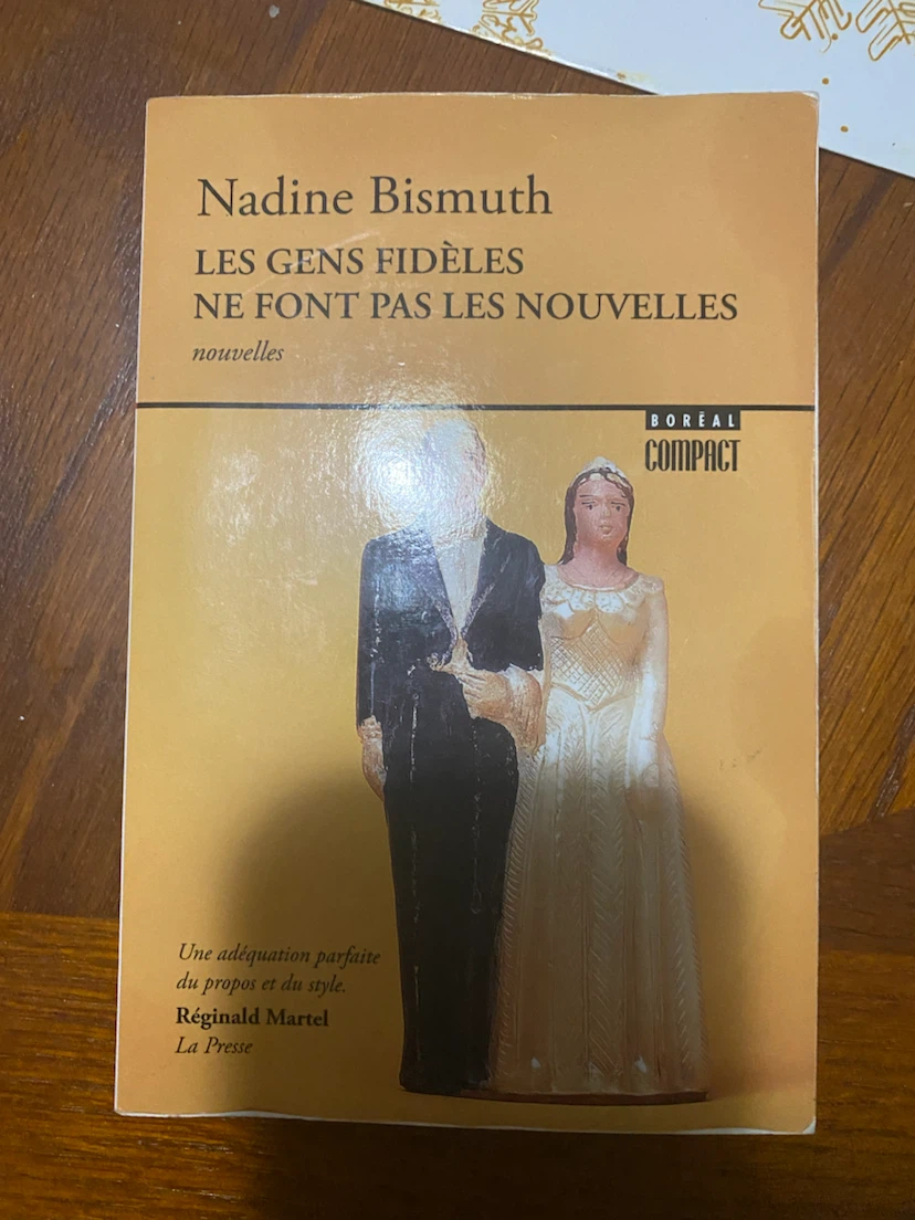 Les gens fidèles ne font pas les nouvelles by Nadine Bismuth