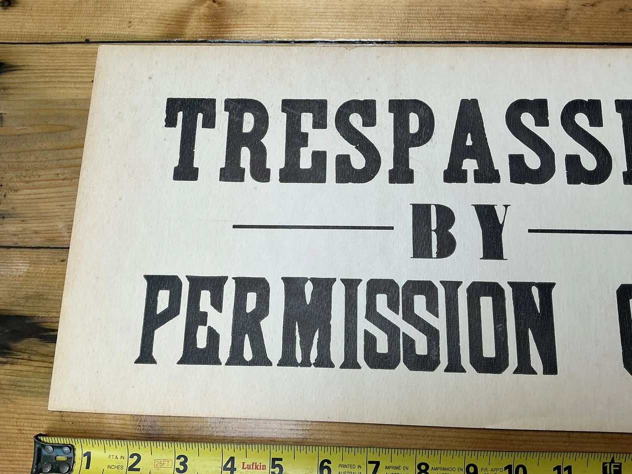 Vintage “Trespassing By Permission Only” Sign - photo 2