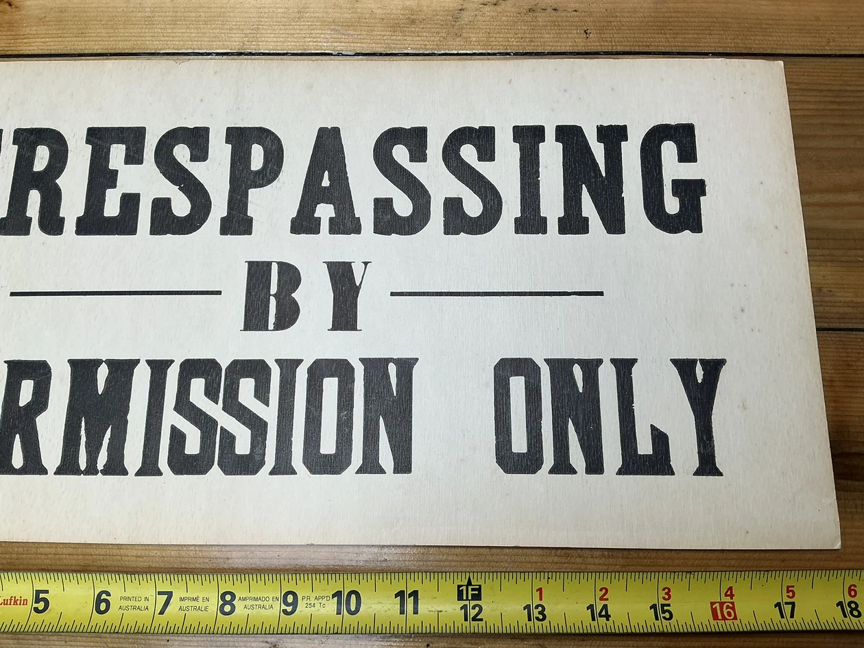 Vintage “Trespassing By Permission Only” Sign - photo 3
