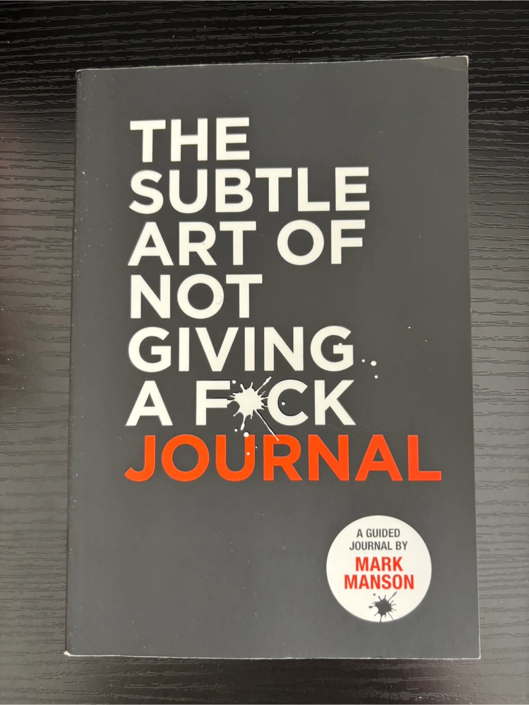 The Subtle Art of Not Giving a F*ck Journal