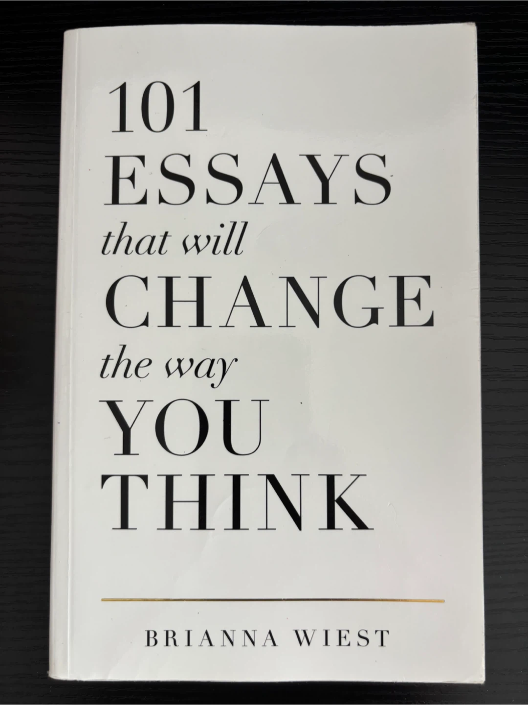 101 Essays That Will Change the Way You Think