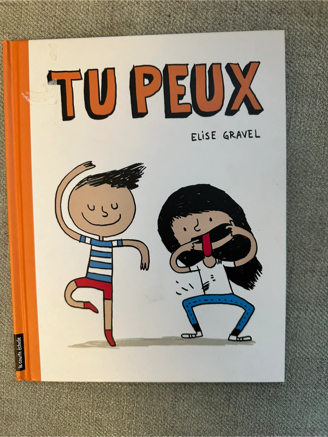 Tu Peux Être Qui Tu Veux Book by Elise Gravel