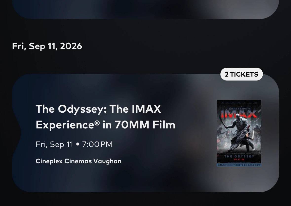 2 CENTER Seats Cineplex Vaughan The Odyssey Sept 11, 26 7PM