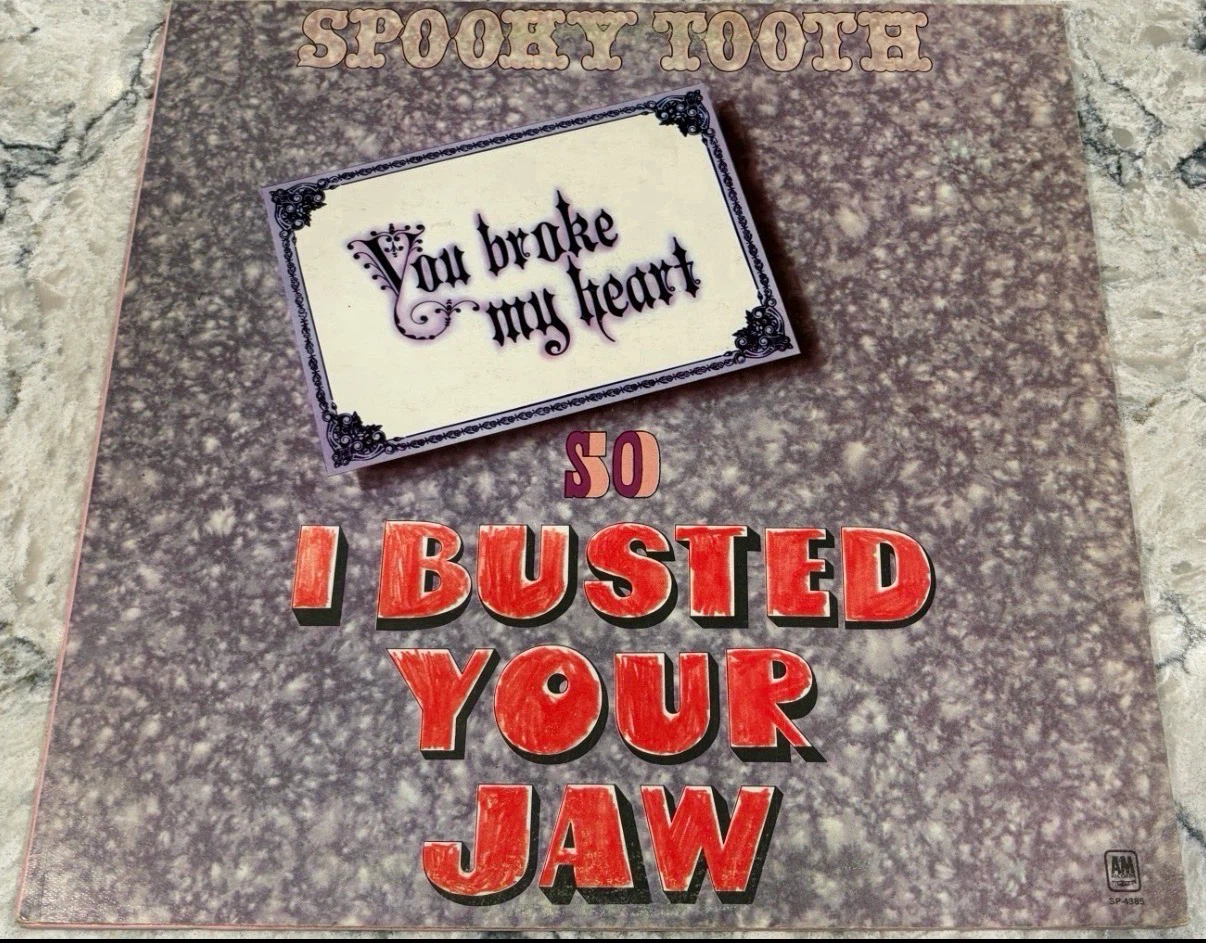 Spooky Tooth U Broke My ❤️ So I Busted Your Jaw LP (SP-4385)